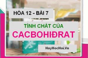 Bài tập luyện tập tính chất cấu tạo các loại CacboHidrat điển hình - Hóa 12 bài 7
